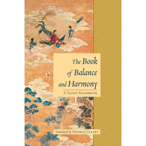 The Book of Balance and Harmony: A Taoist Handbook - Paperback