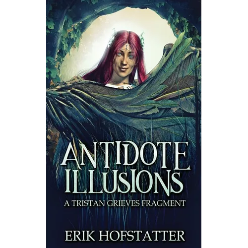 Antidote Illusions: A Tristan Grieves Fragment - Paperback