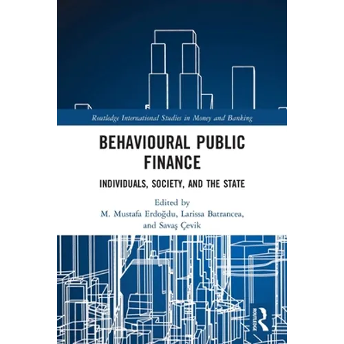 Behavioural Public Finance: Individuals, Society, and the State