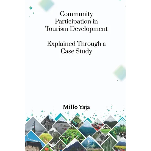 Community Participation in Tourism Development: Explained through a Case Study - Paperback