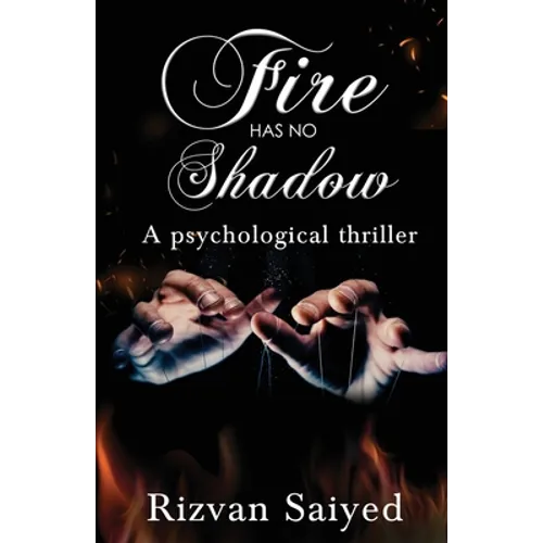 Fire has no shadow - A psychological thriller - Paperback