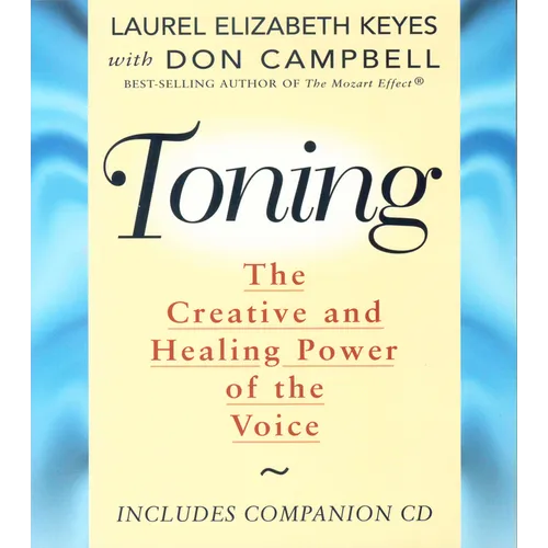 Toning: The Creative and Healing Power of the Voice [With CD] - Paperback