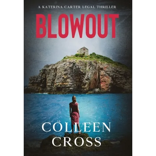 Blowout: A Katerina Carter Fraud Legal Thriller - Hardcover