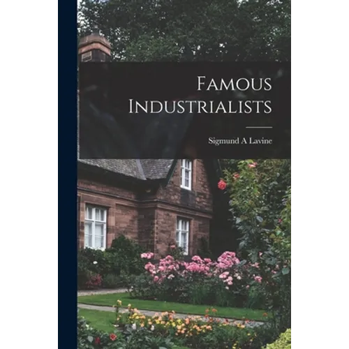 Famous Industrialists - Paperback