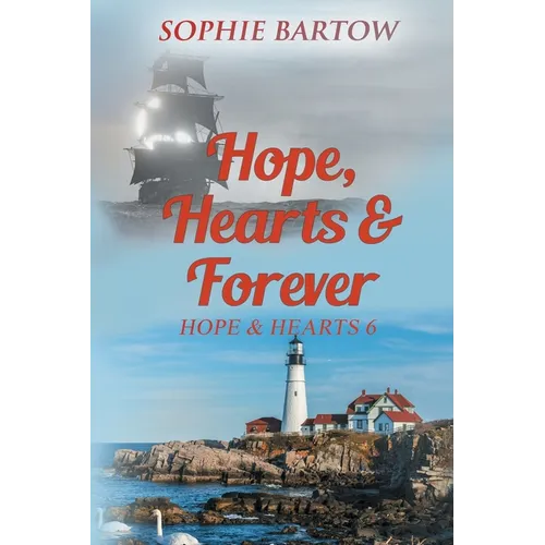 Hope, Hearts & Forever: A Small Town Dual-Timeline Mystery Romance - Paperback