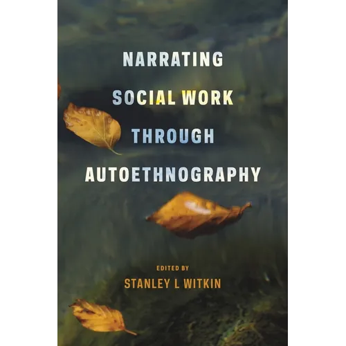 Narrating Social Work Through Autoethnography - Paperback