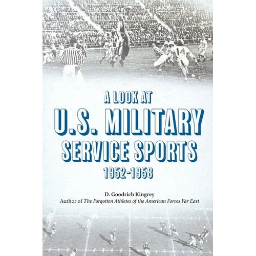 A Look at U.S. Military Service Sports 1952-1958 - Paperback