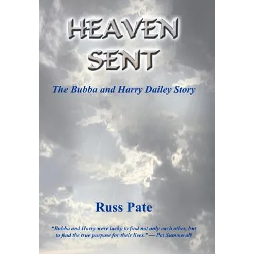 Heaven Sent: The Bubba and Harry Dailey Story - Hardcover