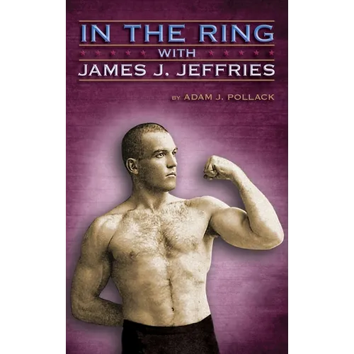 In the Ring with James J. Jeffries - Hardcover