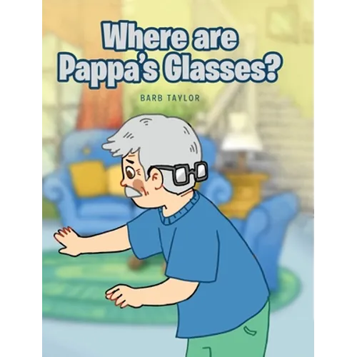 Where are Pappa's Glasses? - Hardcover
