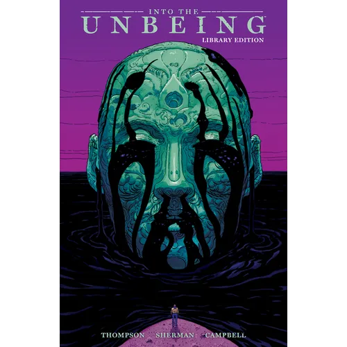 Into the Unbeing Library Edition - Hardcover