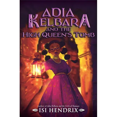 Adia Kelbara and the High Queen's Tomb - Paperback