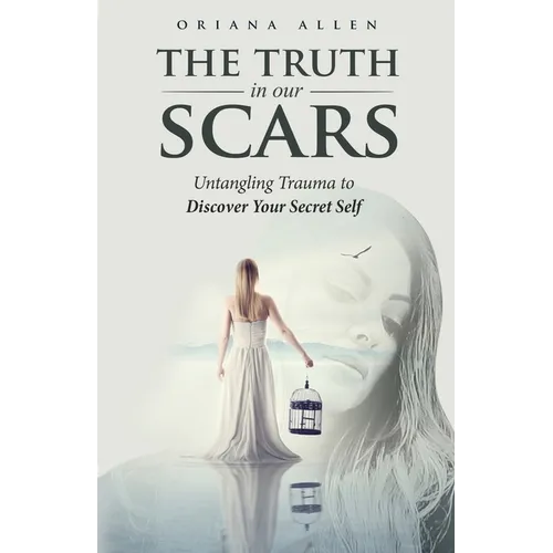 The Truth in Our Scars - Paperback