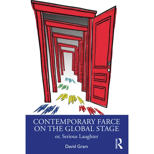 Contemporary Farce on the Global Stage: Or, Serious Laughter - Paperback