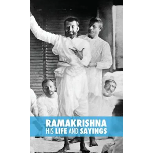 Ramakrishna, His Life and Sayings - Hardcover
