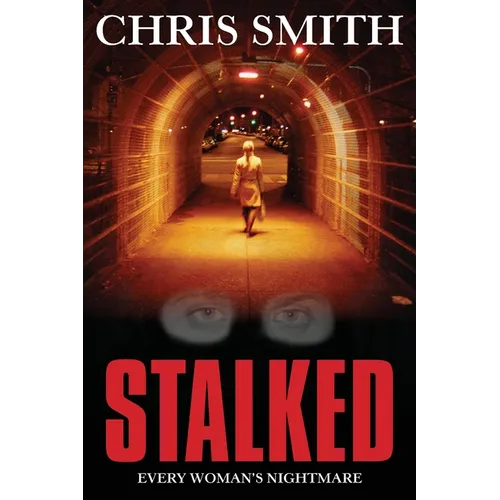 Stalked: Every women's nightmare - Paperback