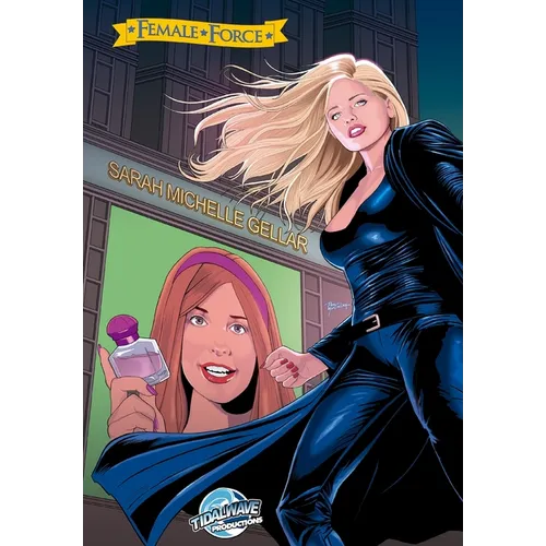 Female Force: Sarah Michelle Gellar - Paperback