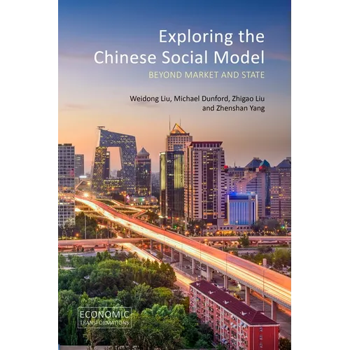 Exploring the Chinese Social Model: Beyond Market and State - Hardcover
