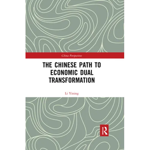 The Chinese Path to Economic Dual Transformation - Paperback