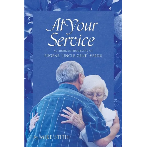 At Your Service: Authorized Biography of Eugene 