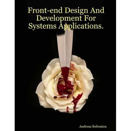 Front-end Design And Development For Systems Applications. - Paperback