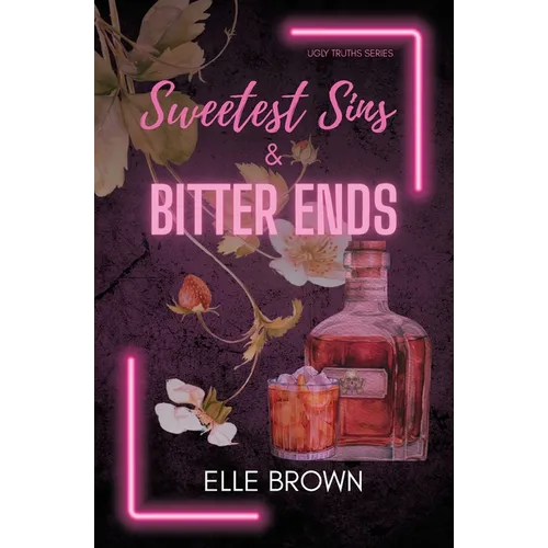 Sweetest Sins & Bitter Ends - Paperback