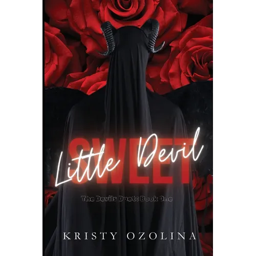 Sweet Little Devil: A Dark, Morally-Gray, Serial-Killer Suspense Romance (The Devils Duet Book 1) - Paperback