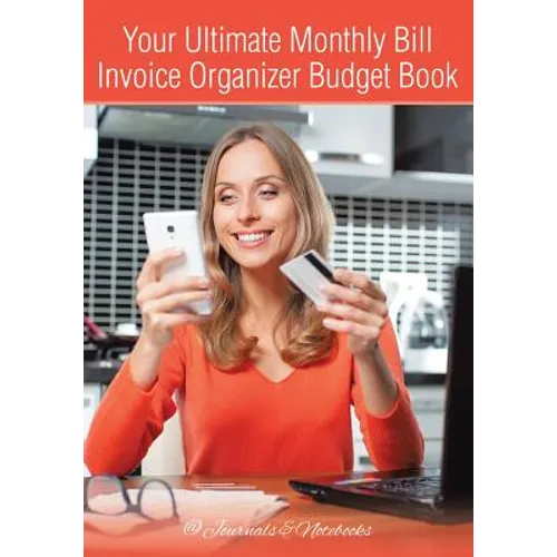 Your Ultimate Monthly Bill Invoice Organizer Budget Book