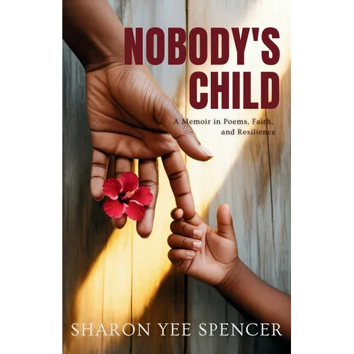 Nobody's Child: A Memoir in Poems, Faith, and Resilience - Paperback