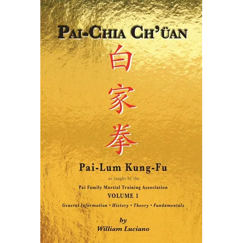 Pai-Chia Ch'üan Pai-Lum Kung-Fu: Pai Family Martial Training Association - Paperback