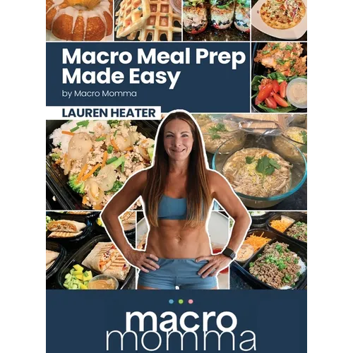 Macro Meal Prep Made Easy - Hardcover