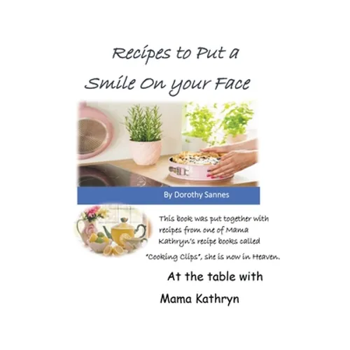 Recipes to Put a Smile on your Face - Paperback