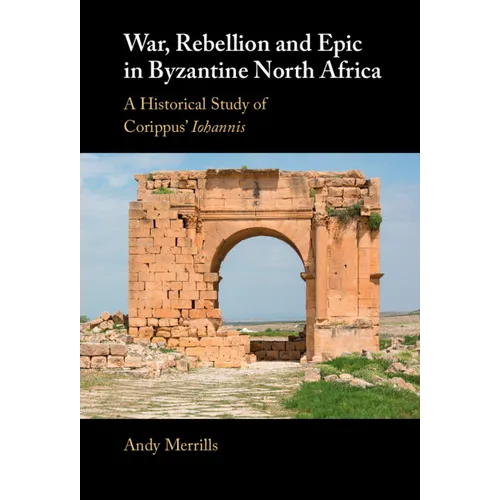 War, Rebellion and Epic in Byzantine North Africa - Hardcover