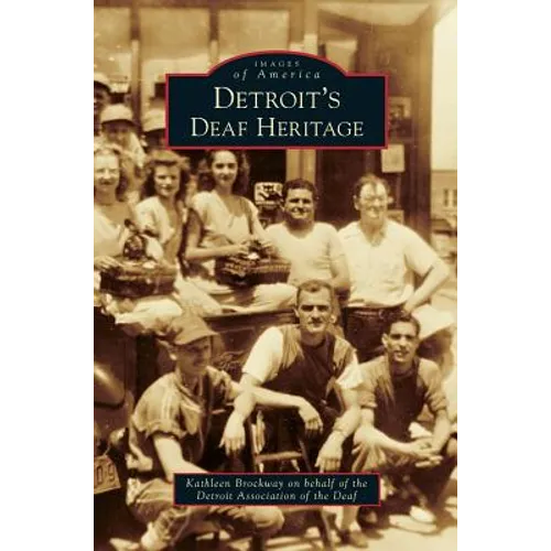 Detroit's Deaf Heritage - Hardcover