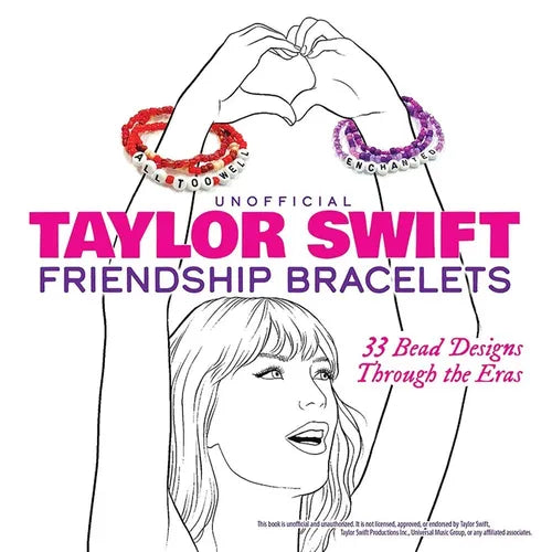 Unofficial Taylor Swift Friendship Bracelets: 33 Bead Designs Through the Eras - Paperback