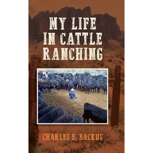 My Life in Cattle Ranching
