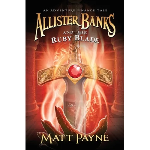 Allister Banks and the Ruby Blade: An Adventure Finance Tale - Paperback