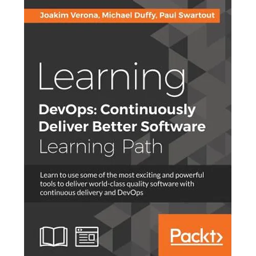Learning DevOps: Learn to use some of the most exciting and powerful tools to deliver world-class quality software with continuous delivery and DevOps