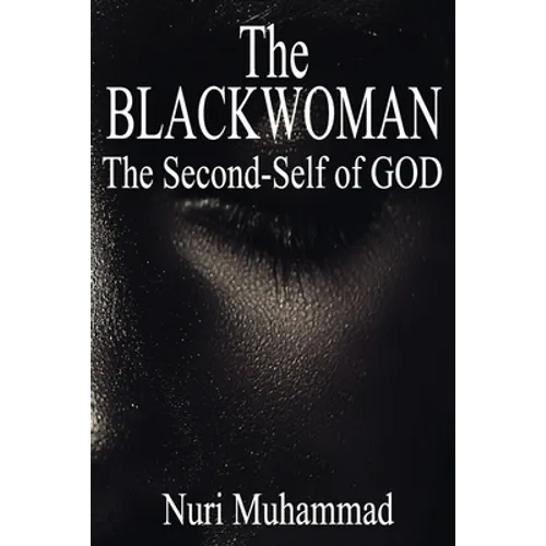 The Black Woman: The 2nd Self of God - Paperback