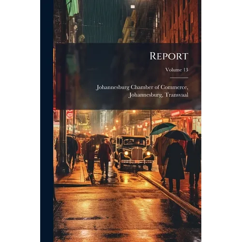 Report; Volume 13 - Paperback