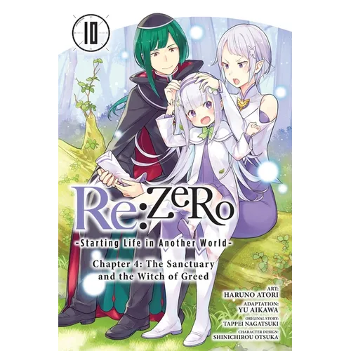 RE: Zero -Starting Life in Another World-, Chapter 4: The Sanctuary and the Witch of Greed, Vol. 10 (Manga): Volume 10 - Paperback