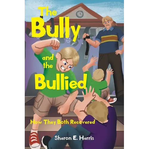 The Bully and the Bullied - Paperback