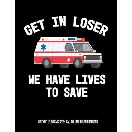 Get In Looser We Have Lives To Save 8.5
