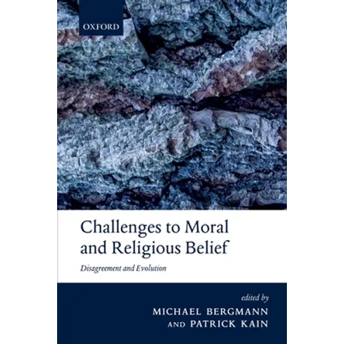 Challenges to Moral and Religious Belief: Disagreement and Evolution - Paperback