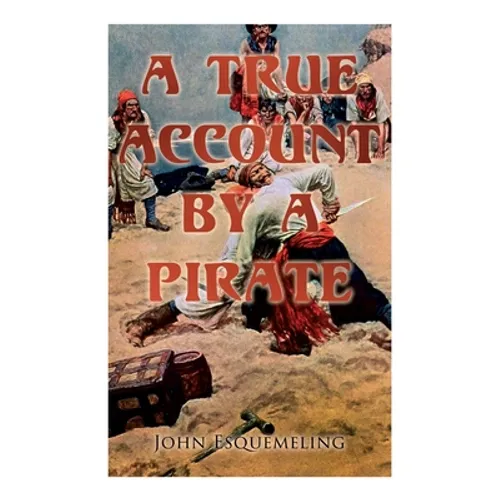 The Pirates of Panama: A True Account by a Pirate - Paperback