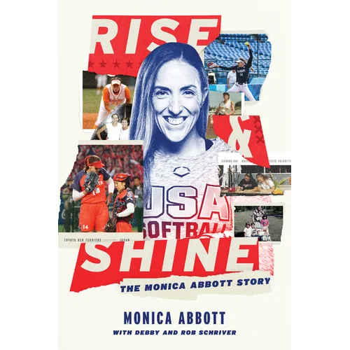 Rise and Shine: The Monica Abbott Story - Paperback