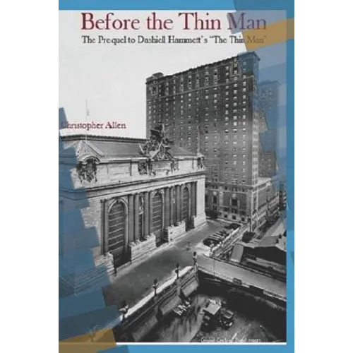 Before the Thin Man: The Prequel to Dashiell Hammett's 