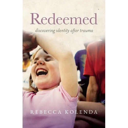 Redeemed: Discovering Identity After Trauma - Paperback