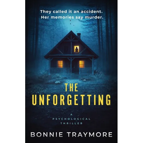 The Unforgetting: A Psychological Thriller - Paperback