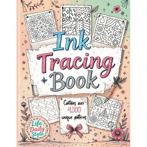 Ink Tracing Book: Over 4,000 Patterns to Unleash Your Creativity with Relaxing Designs and Intricate Line Art for Mindful Drawing and Artistic Explora - Paperback